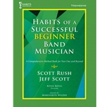 Habits - Beginner Band Musician - Trombone
